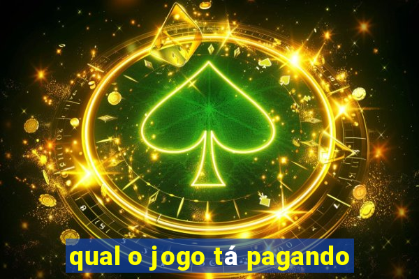 qual o jogo tá pagando