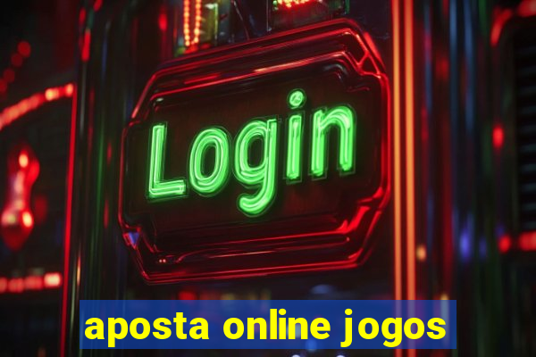 aposta online jogos