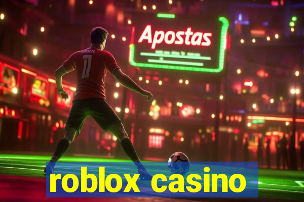 roblox casino