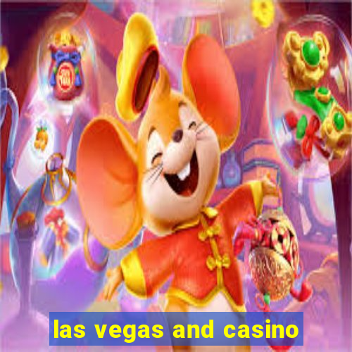 las vegas and casino