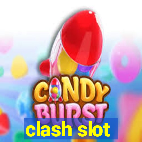 clash slot