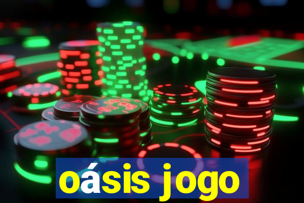 oásis jogo