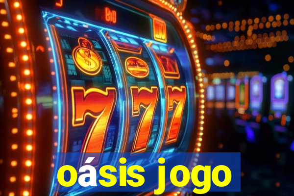 oásis jogo