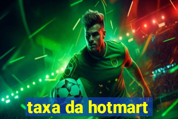 taxa da hotmart