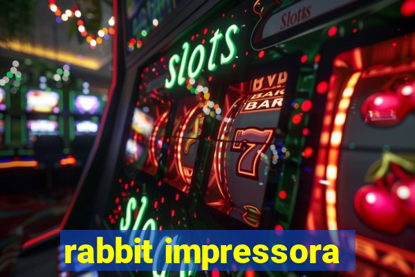 rabbit impressora