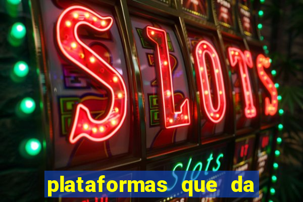 plataformas que da bonus para jogar