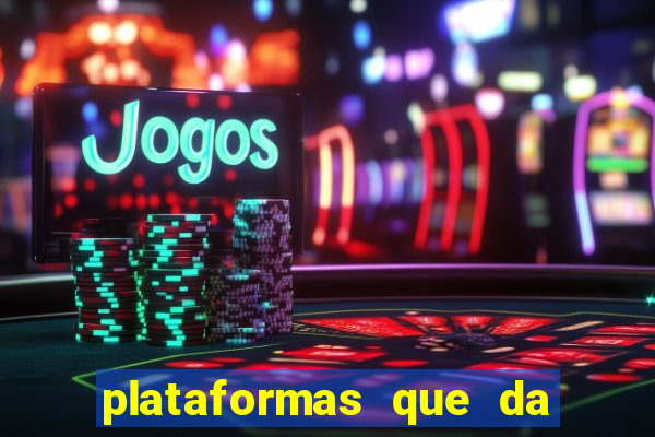 plataformas que da bonus para jogar