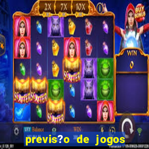 previs?o de jogos para hoje