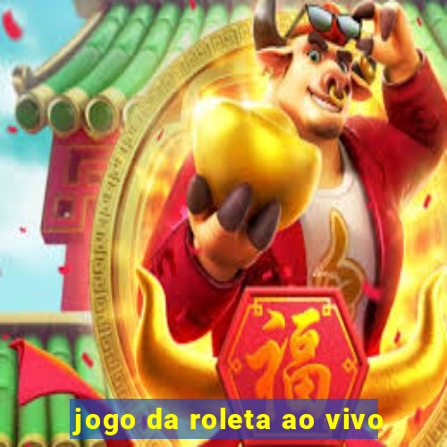 jogo da roleta ao vivo