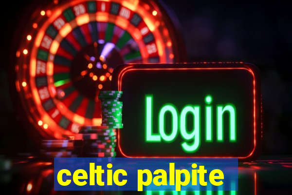 celtic palpite