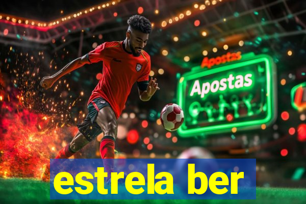 estrela ber