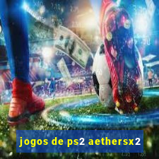 jogos de ps2 aethersx2