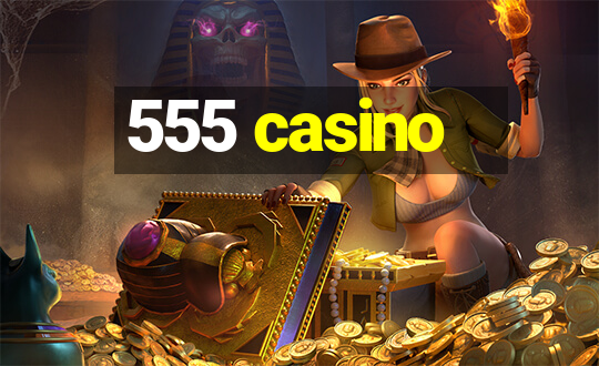 555 casino