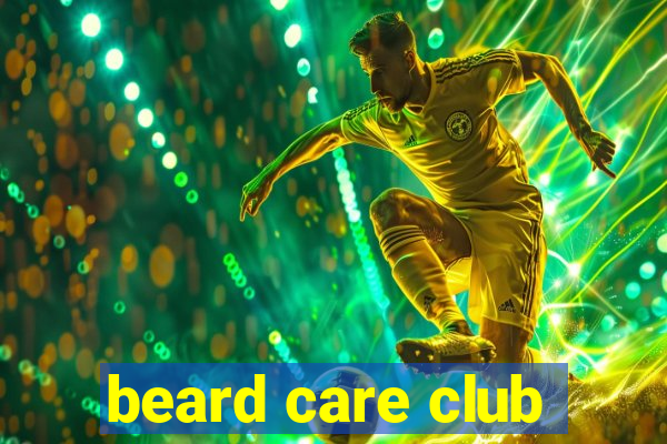 beard care club