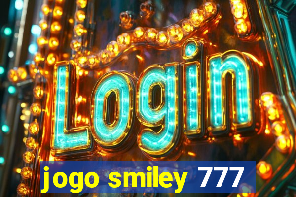 jogo smiley 777