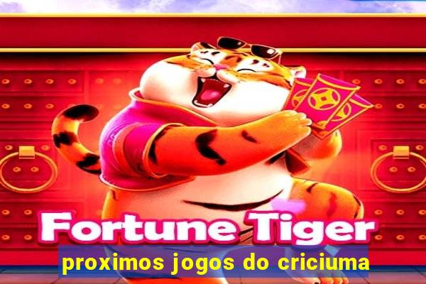 proximos jogos do criciuma