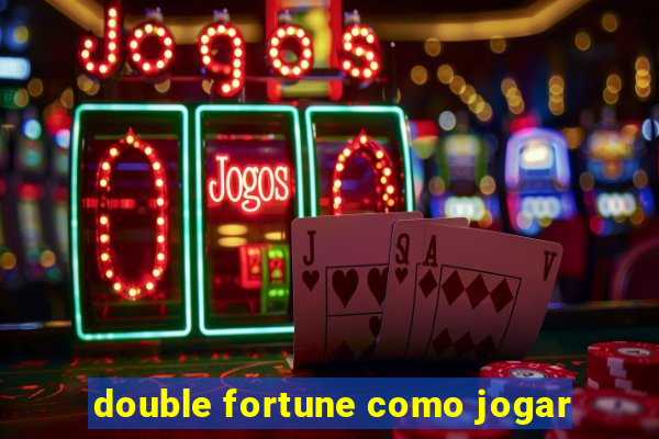 double fortune como jogar