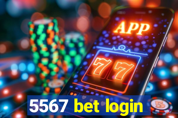 5567 bet login