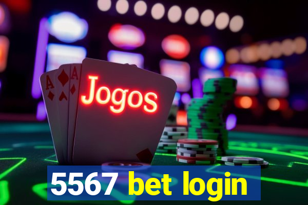 5567 bet login