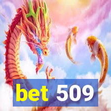 bet 509