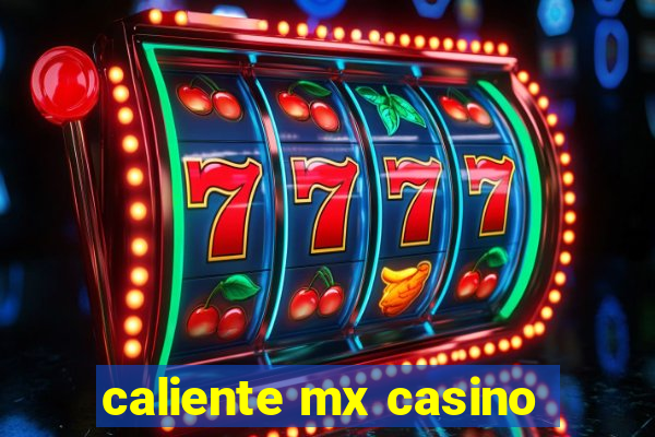 caliente mx casino