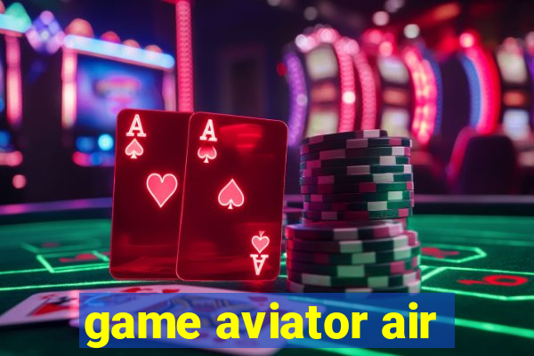 game aviator air