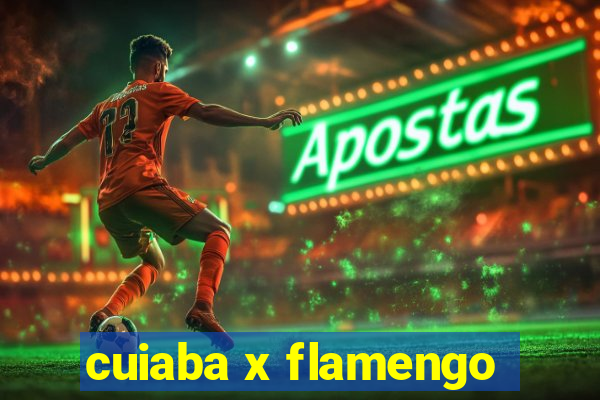 cuiaba x flamengo