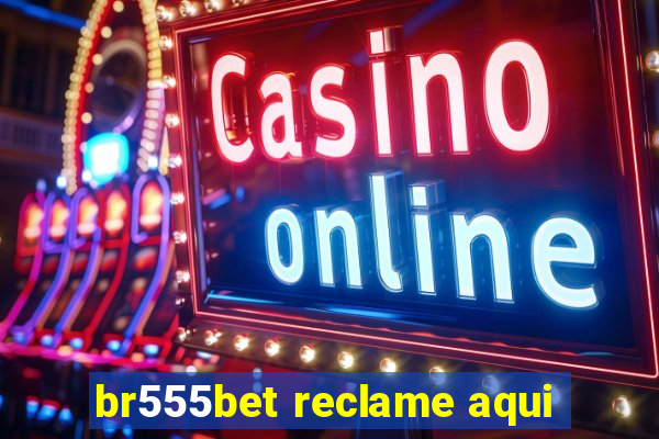 br555bet reclame aqui