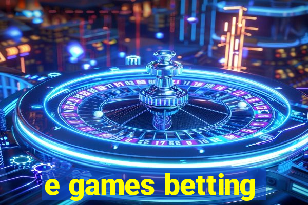 e games betting