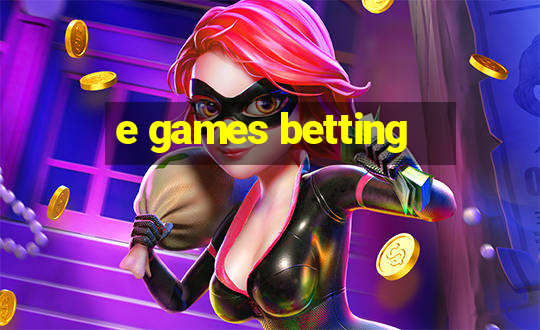 e games betting