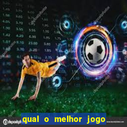 qual o melhor jogo para se ganhar dinheiro