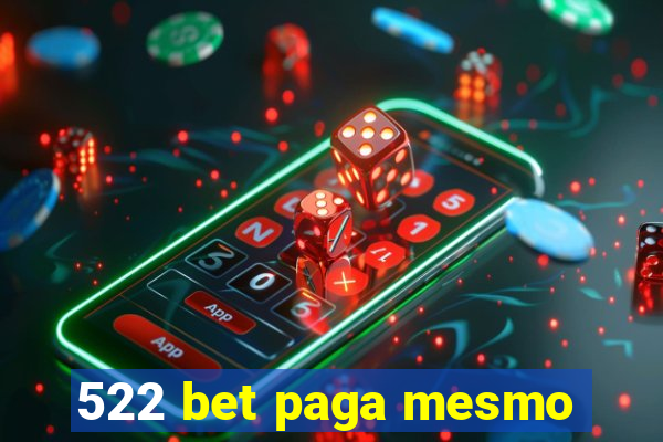 522 bet paga mesmo