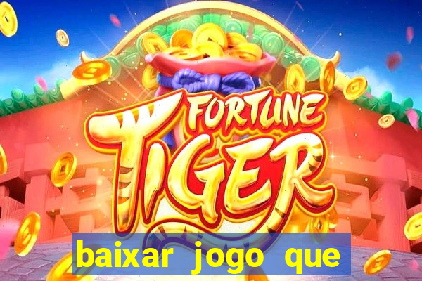 baixar jogo que paga dinheiro