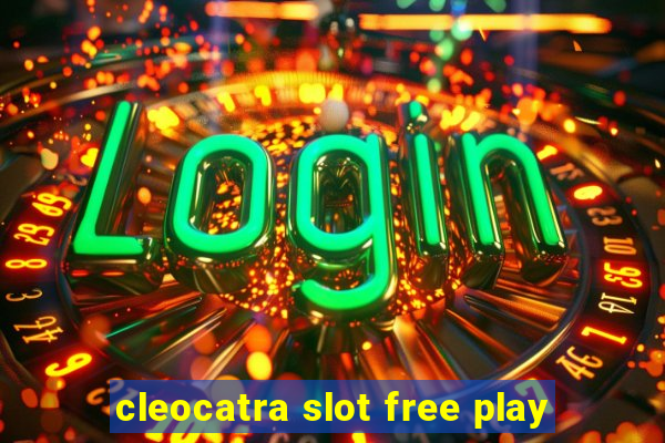 cleocatra slot free play