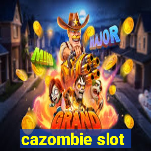 cazombie slot