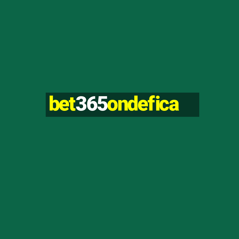 bet365ondefica