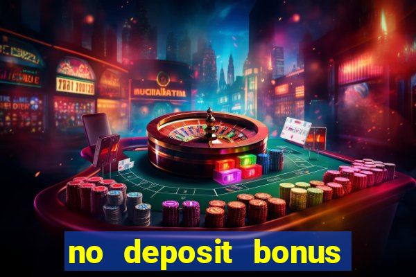 no deposit bonus real money casino