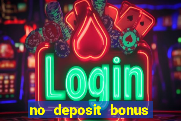 no deposit bonus real money casino