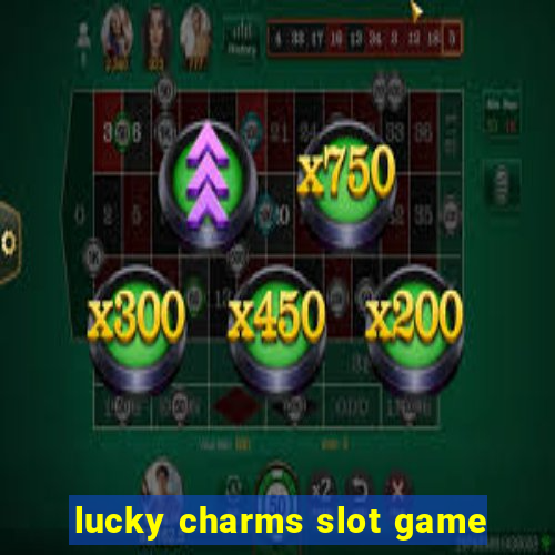 lucky charms slot game