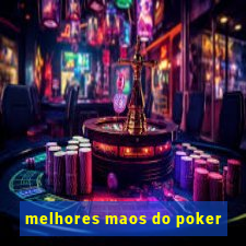 melhores maos do poker