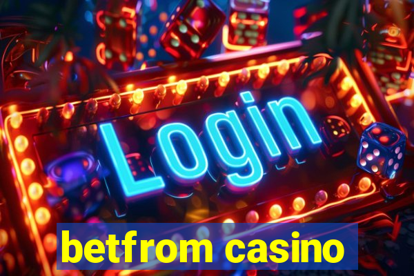 betfrom casino