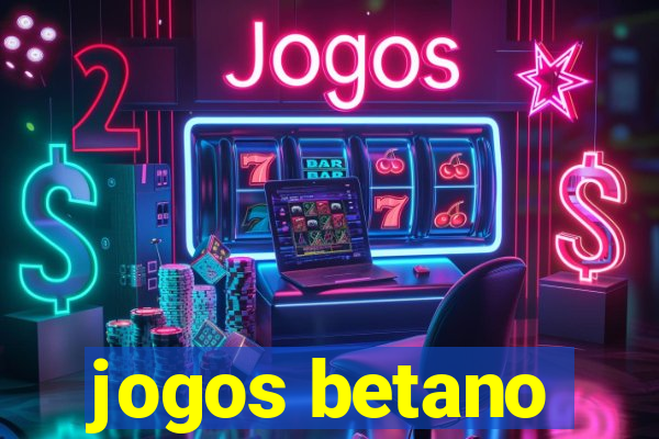 jogos betano