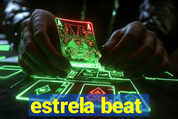 estrela beat