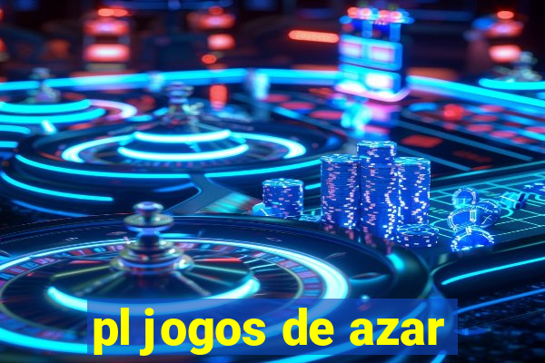 pl jogos de azar