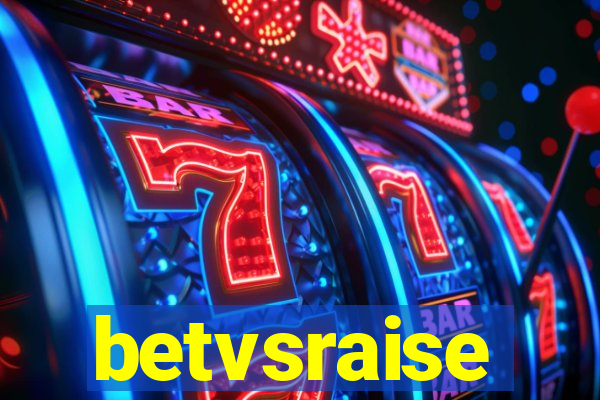 betvsraise