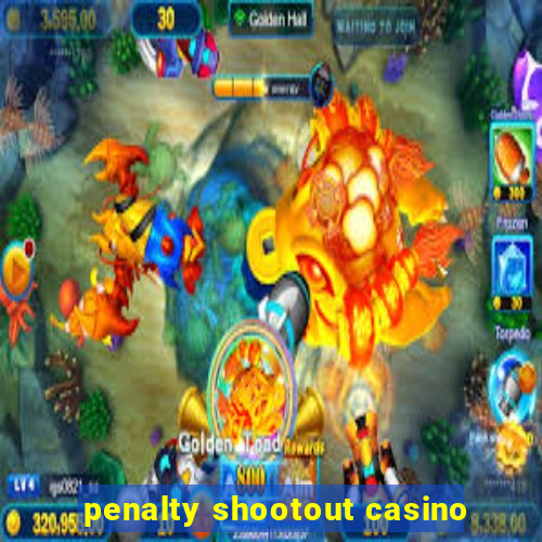 penalty shootout casino