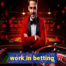 work in betting