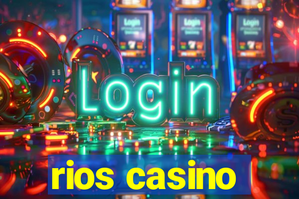 rios casino