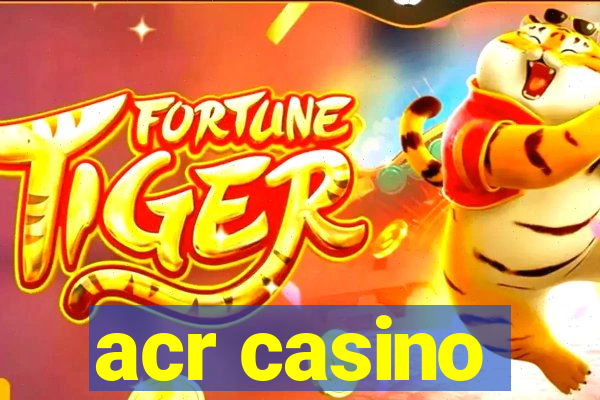 acr casino