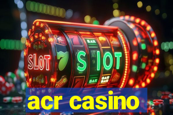 acr casino